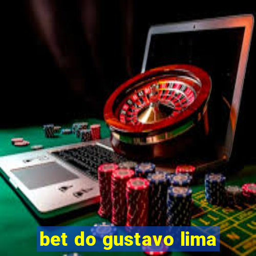 bet do gustavo lima